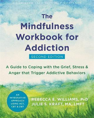 Mindfulness Workbook for Addiction(English, Paperback, Williams Rebecca E. MA, LMFT)