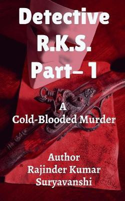 Detectiver.K.S.1st Murder(English, Paperback, Suryavanshi Rajinder Kumar)