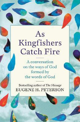As Kingfishers Catch Fire(English, Paperback, Peterson Eugene)