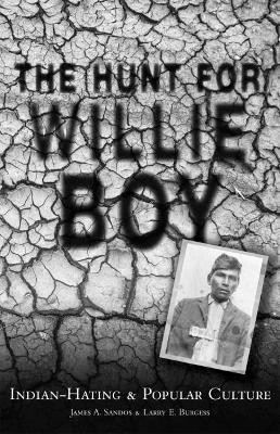 The Hunt for Willie Boy(English, Paperback, Sandos James A.)