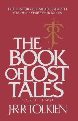 The Book of Lost Tales  - Part Two(English, Paperback, Tolkien J R R)