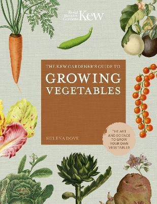 The Kew Gardener's Guide to Growing Vegetables: Volume 7(English, Hardcover, Dove Helena)