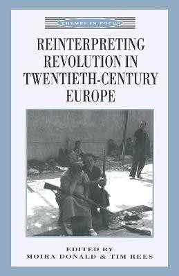 Reinterpreting Revolution in Twentieth-Century Europe(English, Paperback, unknown)