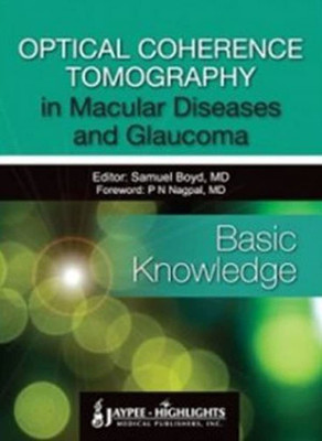 Optical Coherence Tomography in Macular Diseases and Glaucoma: Basic Knowledge(English, Hardcover, Boyd Samuel)