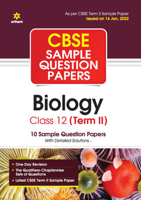 Arihant CBSE Term 2 Biology Class 12 Sample Question Papers (As per CBSE Term 2 Sample Paper Issued on 14 Jan 2022)(English, Paperback, unknown)