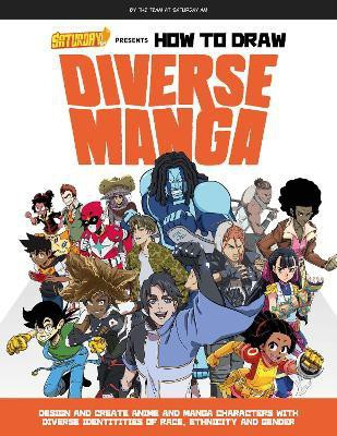 Saturday AM Presents How to Draw Diverse Manga(English, Paperback, Saturday AM)