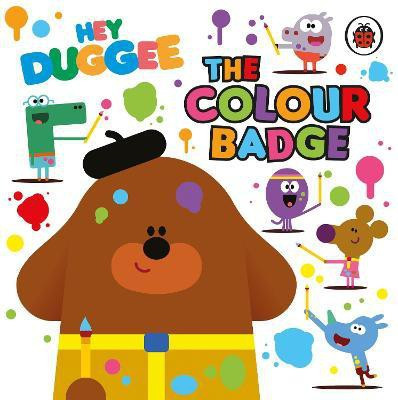 Hey Duggee: The Colour Badge(English, Board book, Hey Duggee)