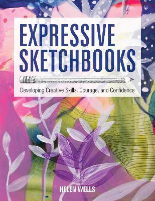 Expressive Sketchbooks(English, Paperback, Wells Helen)