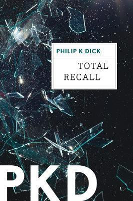 Total Recall(English, Electronic book text, Dick Philip K)