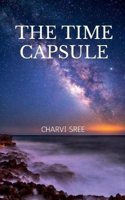 The Time Capsule(English, Paperback, SREE Charvi)