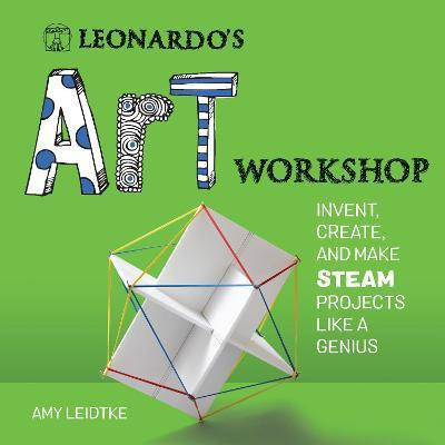 Leonardo's Art Workshop(English, Paperback, Leidtke Amy)