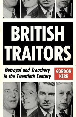 British Traitors(English, Paperback, Kerr Gordon)