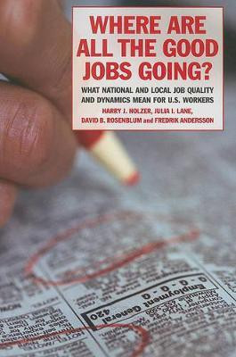 Where are All the Good Jobs Going?(English, Paperback, Holzer Harry J.)