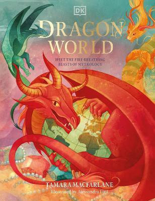 Dragon World(English, Hardcover, Macfarlane Tamara)
