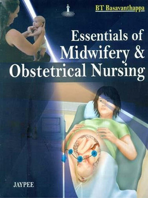 Essentials of Midwifery and Obstetrical Nursing(English, Paperback, Basavanthappa B. T.)
