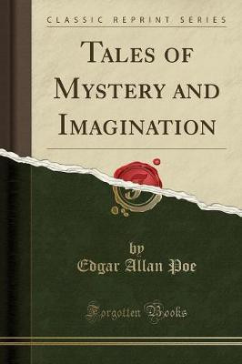 Tales of Mystery and Imagination (Classic Reprint)(English, Paperback, Poe Edgar Allan)