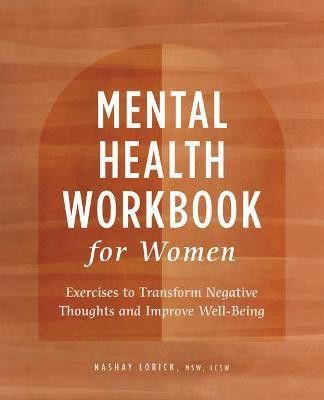Mental Health Workbook for Women(English, Paperback, LCSW Nashay Lorick MSW)