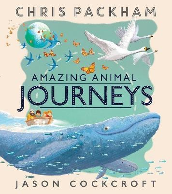 Amazing Animal Journeys(English, Paperback, Packham Chris)