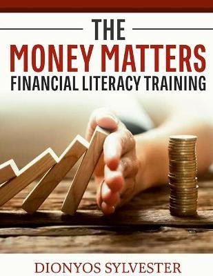 The MONEY Matters Financial Literacy Program(English, Paperback, Sylvester Dionyos)