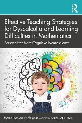 Effective Teaching Strategies for Dyscalculia and Learning Difficulties in Mathematics(English, Paperback, Noel Marie-Pascale)
