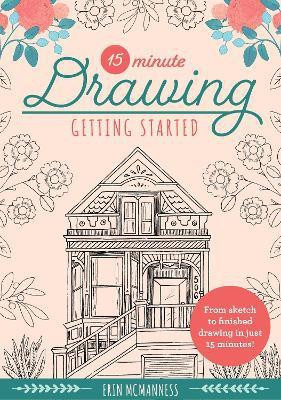 15-Minute Drawing: Getting Started: Volume 2(English, Paperback, McManness Erin)