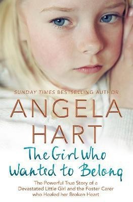 The Girl Who Wanted to Belong(English, Paperback, Hart Angela)