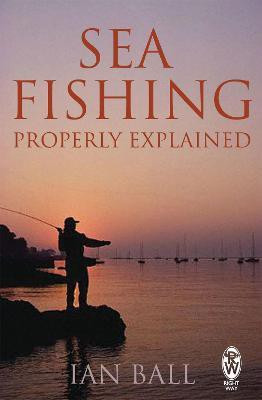 Sea Fishing Properly Explained(English, Paperback, Ball Ian)