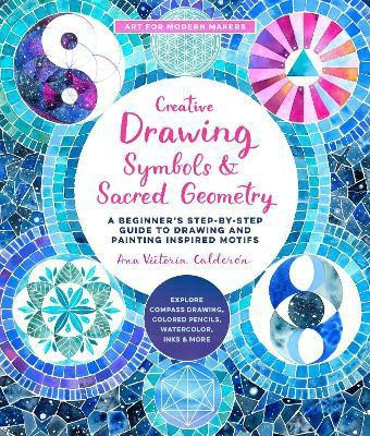 Creative Drawing: Symbols and Sacred Geometry: Volume 6(English, Paperback, Calderon Ana Victoria)
