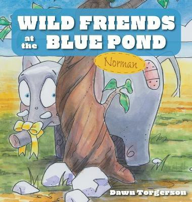 Wild Friends at the Blue Pond(English, Hardcover, Torgerson Dawn)