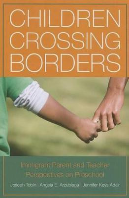 Children Crossing Borders(English, Paperback, Tobin Joseph)