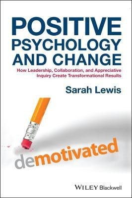 Positive Psychology and Change(English, Hardcover, Lewis Sarah)