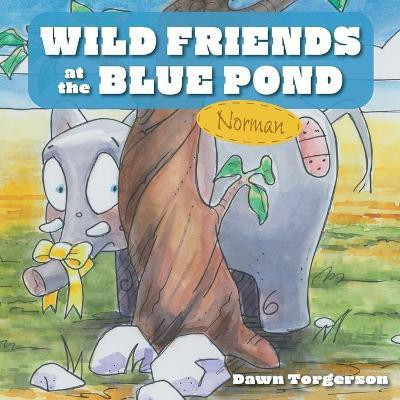 Wild Friends at the Blue Pond(English, Paperback, Torgerson Dawn)