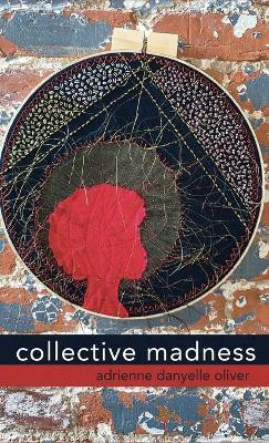 collective madness(English, Hardcover, Oliver Adrienne Danyelle)