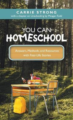 You Can Homeschool(English, Hardcover, Strong Carrie)