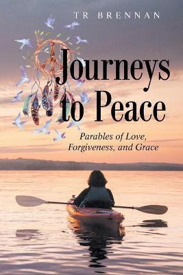 Journeys to Peace(English, Paperback, Brennan Tr)