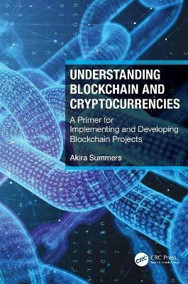 Understanding Blockchain and Cryptocurrencies(English, Paperback, Summers Akira)