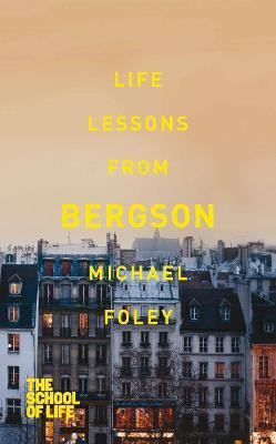 Life Lessons from Bergson(English, Paperback, Foley Michael)