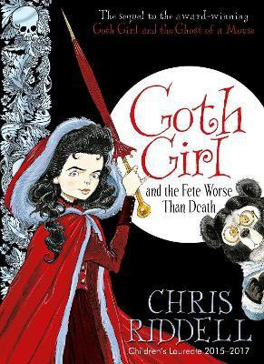 Goth Girl and the Fete Worse Than Death(English, Hardcover, Riddell Chris)