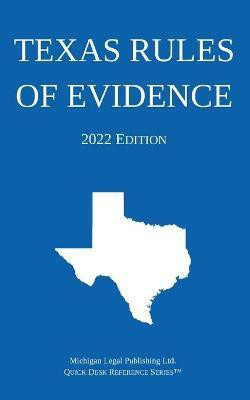 Texas Rules of Evidence; 2022 Edition(English, Paperback, Michigan Legal Publishing Ltd)