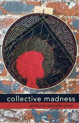 collective madness(English, Paperback, Oliver Adrienne Danyelle)