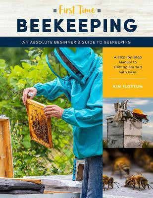 First Time Beekeeping: Volume 13(English, Paperback, Flottum Kim)