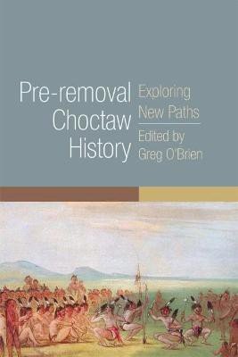 Pre-removal Choctaw History(English, Paperback, unknown)