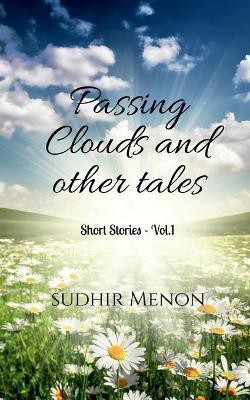 Passing Clouds and Other Tales(English, Paperback, Menon Sudhir)