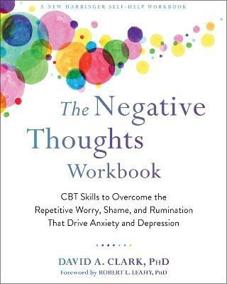 The Negative Thoughts Workbook(English, Paperback, Clark David A. PhD)