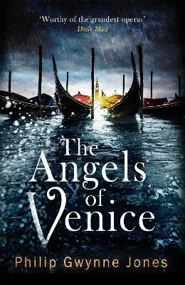 The Angels of Venice(English, Hardcover, Jones Philip Gwynne)