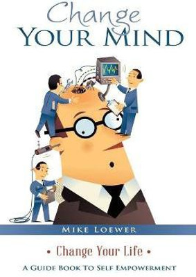 Change Your Mind(English, Paperback, Loewer Mike)