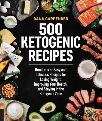 500 Ketogenic Recipes: Volume 5(English, Paperback, Carpender Dana)