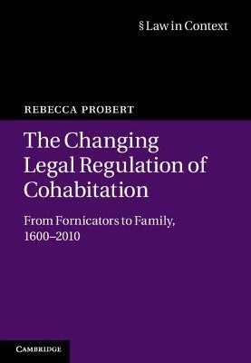 The Changing Legal Regulation of Cohabitation(English, Hardcover, Probert Rebecca)