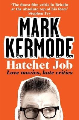 Hatchet Job(English, Electronic book text, Kermode Mark)