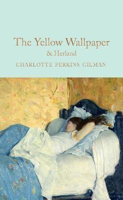 The Yellow Wallpaper & Herland(English, Hardcover, Gilman Charlotte Perkins)